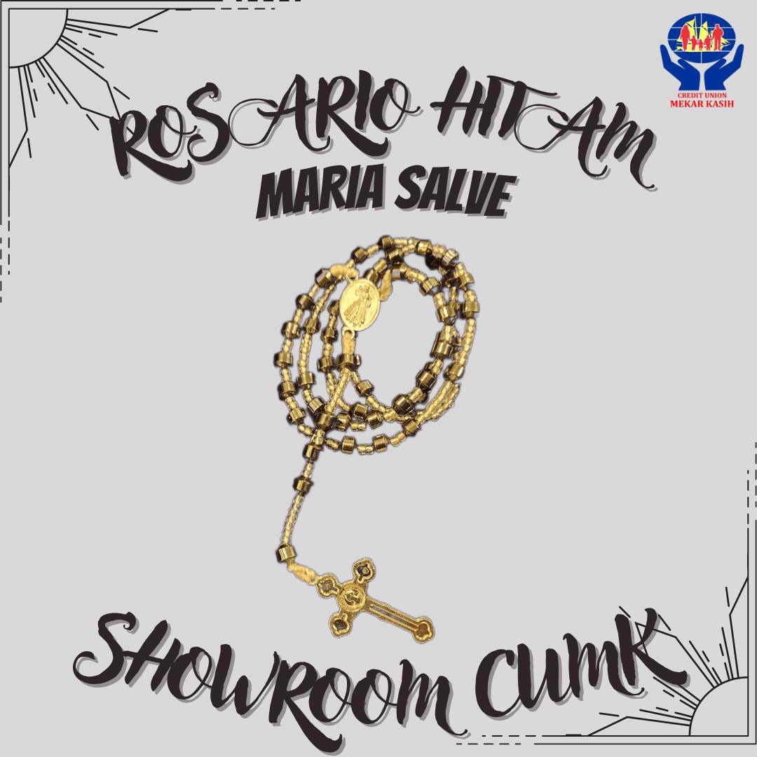 ROSARIO HITAM MARIA SALVE SHOWROOM CUMK